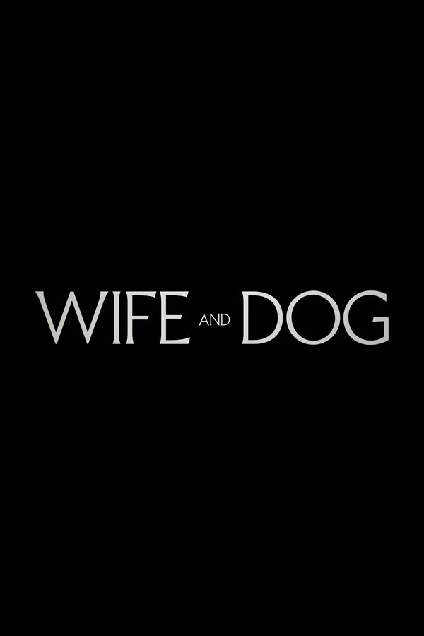 Wife & Dog title card